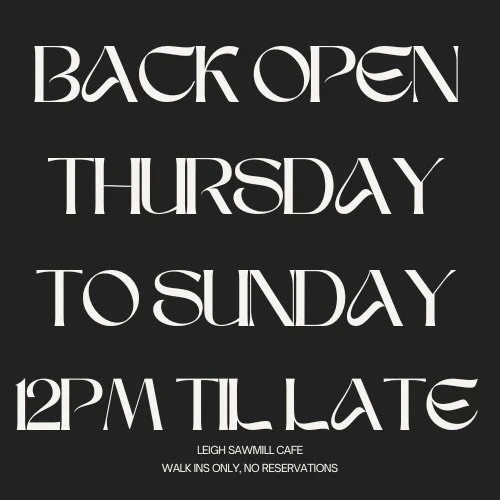 We&rsquo;re back to our usual January&ndash;February hours &mdash; Thursday through to Sunday, serving lunch and dinner. Easy summer vibes.