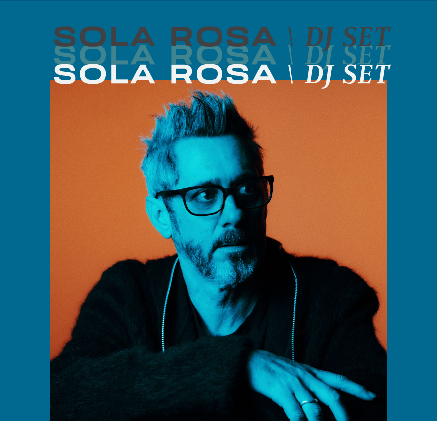 SOLA ROSA | DJ Set