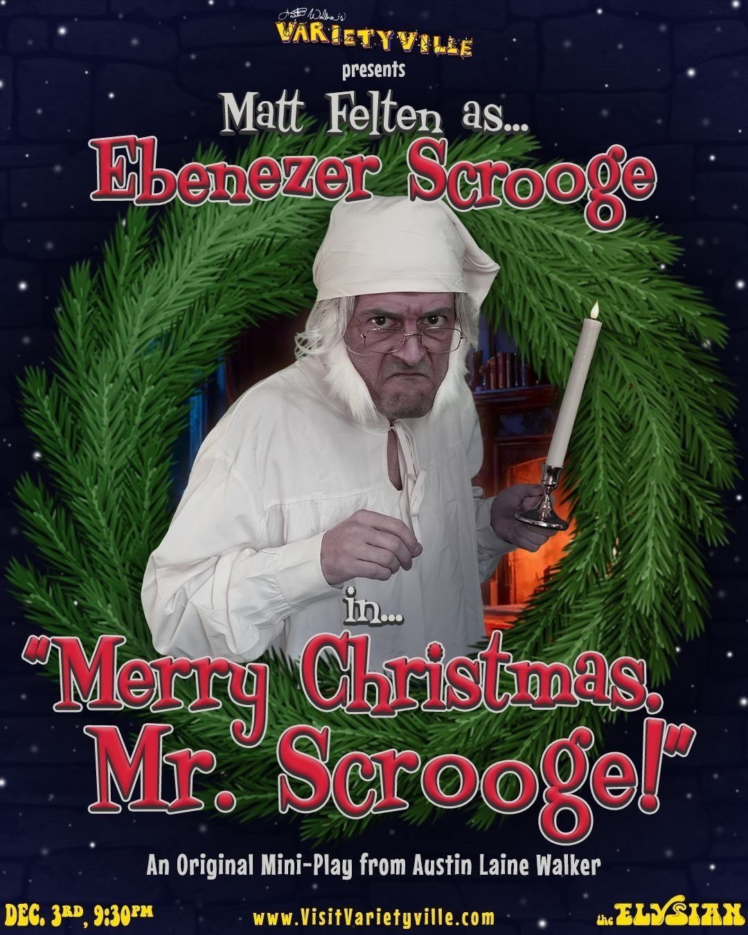 New guest announcement! 🚨 Longtime Varietyville favorite @matt.felten stars in the title role of &ldquo;Merry Christmas, Mr. Scrooge,&rdquo; an original mini-play premiering at A Varietyville Christmas Special! Featuring @theaustinwalker as The Ghos