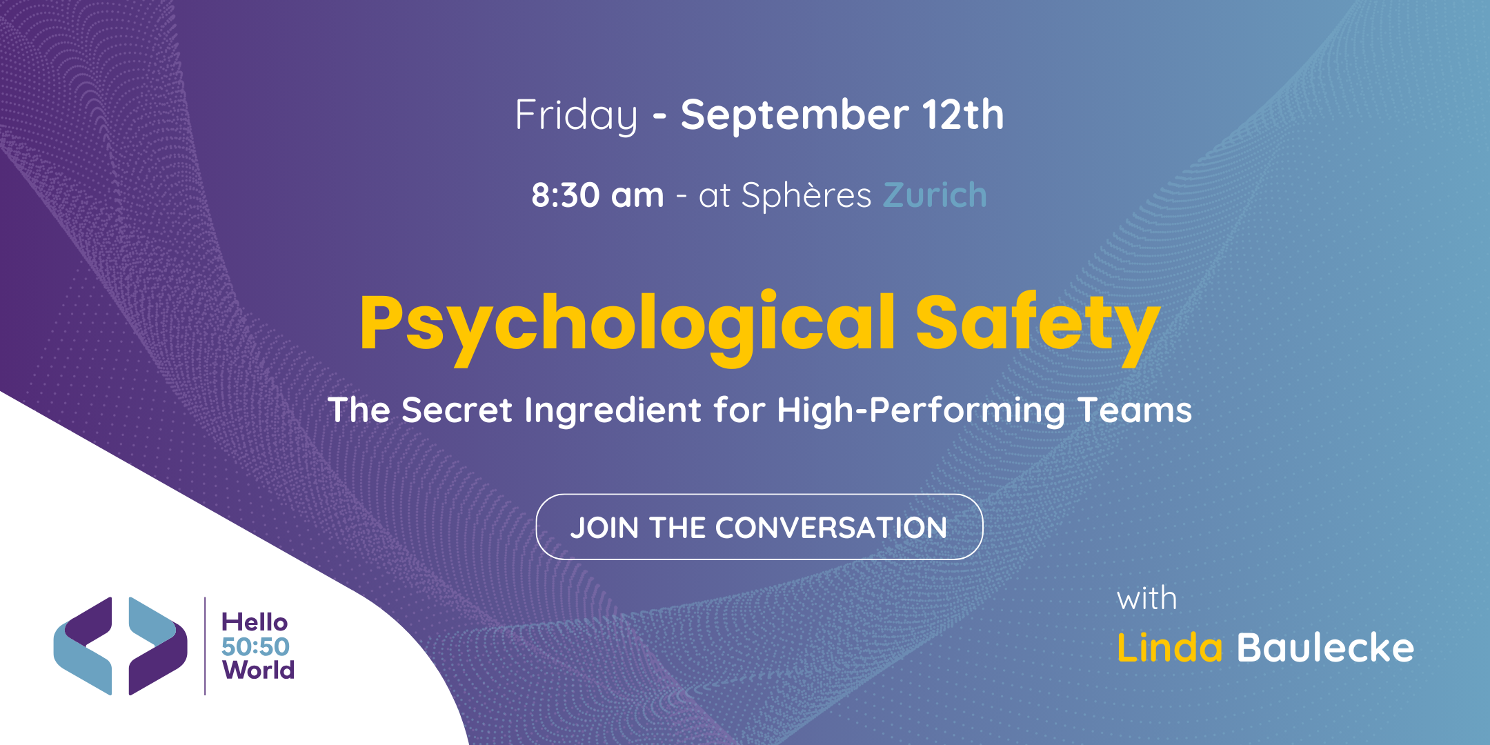 Hello 50:50 World in Zurich: Psychological Safety