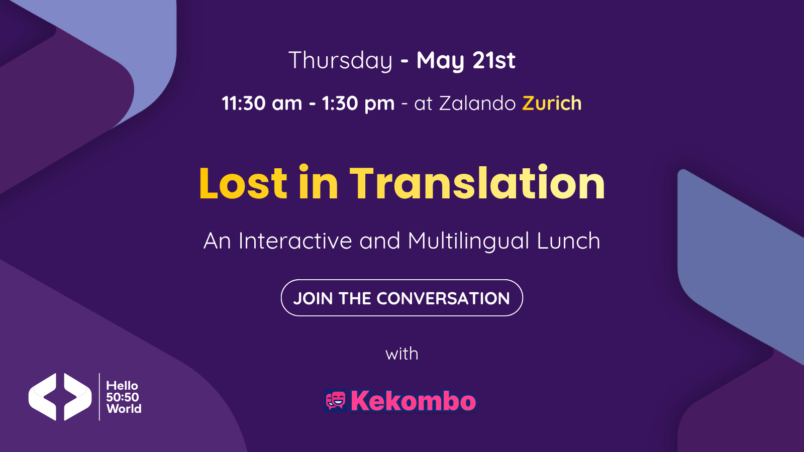 Hello 50:50 World in Zurich: Lost in Translation