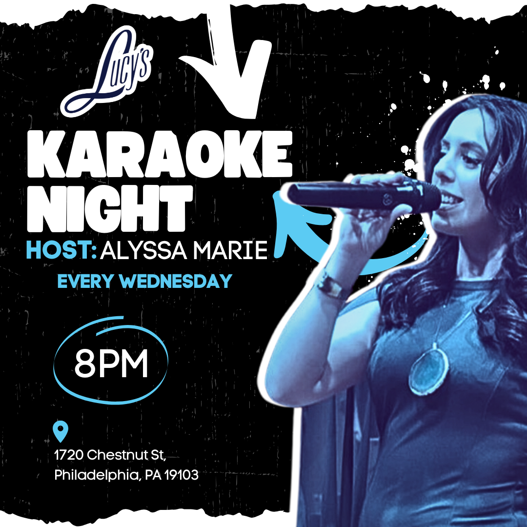 A flyer for a karaoke night hosted by Alyssa Marie every Wednesday at 1720 Chestnut Street, Philadelphia, PA, starting at 7 PM. The flyer features a woman singing into a microphone, set against a black background with white and blue accents.