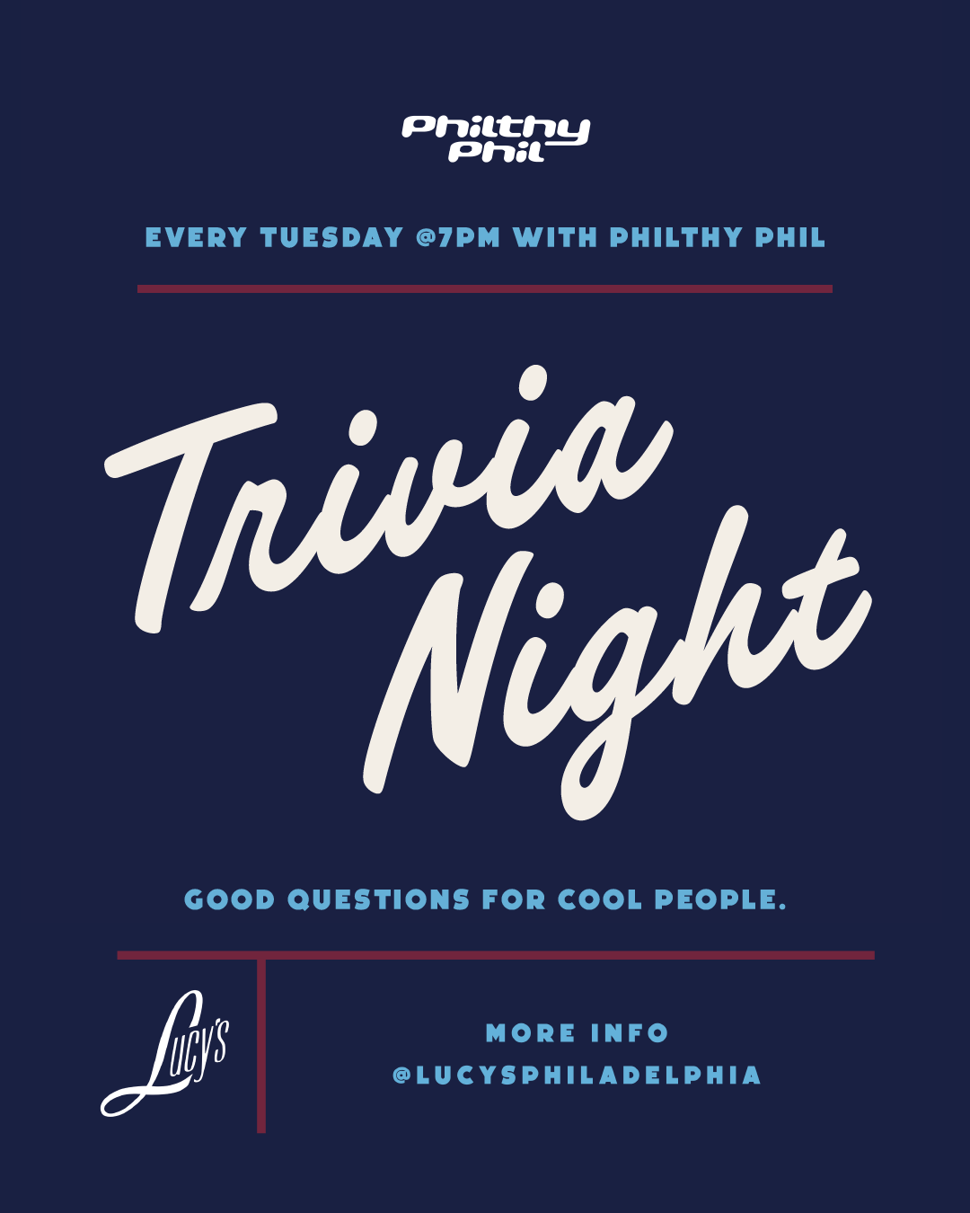 Poster advertising Trivia Night every Tuesday at 7:00 PM with Philty Phil,  hosted at Lucy’s in Philadelphia.