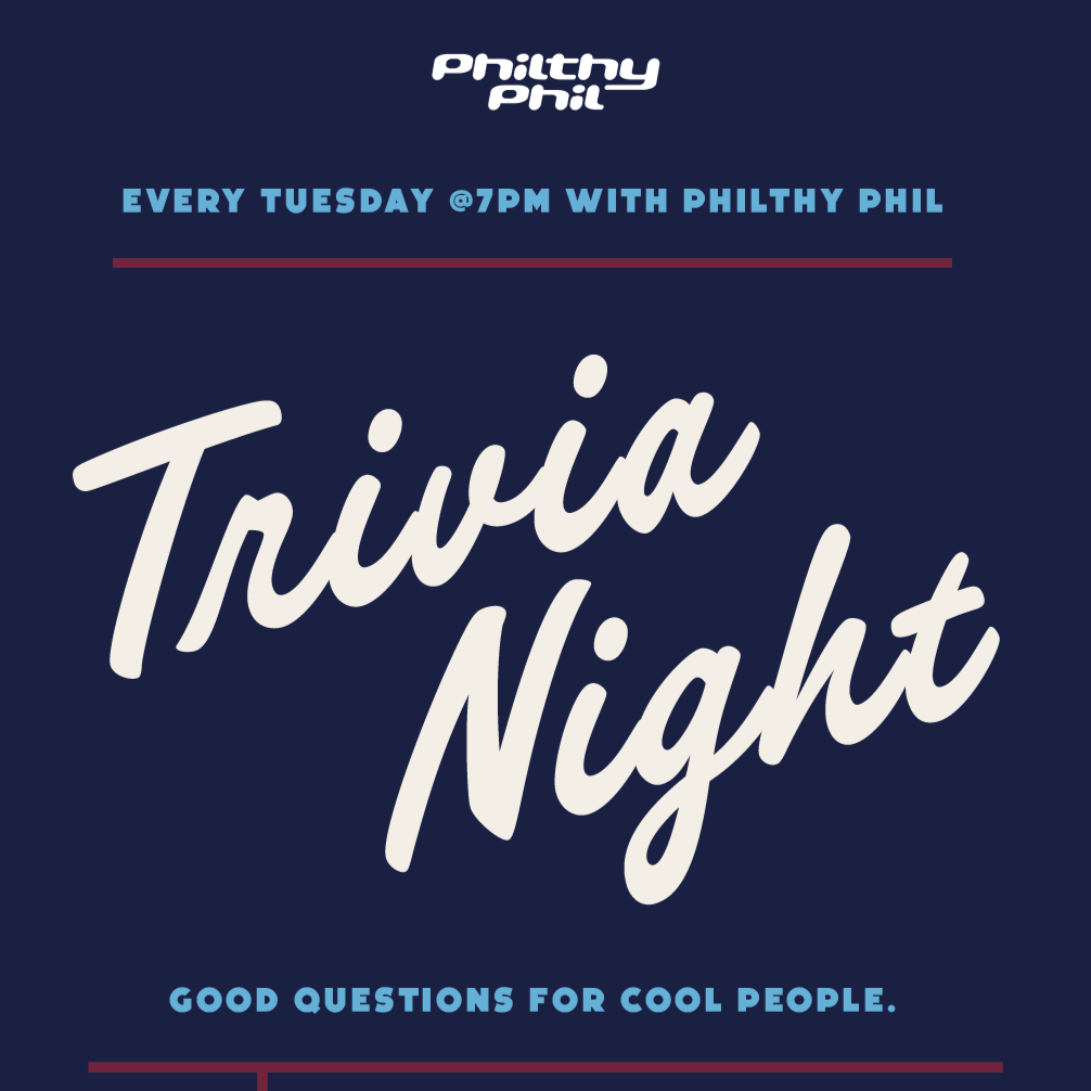 Poster advertising Trivia Night every Tuesday at 7:00 PM with Philty Phil,  hosted at Lucy’s in Philadelphia.
