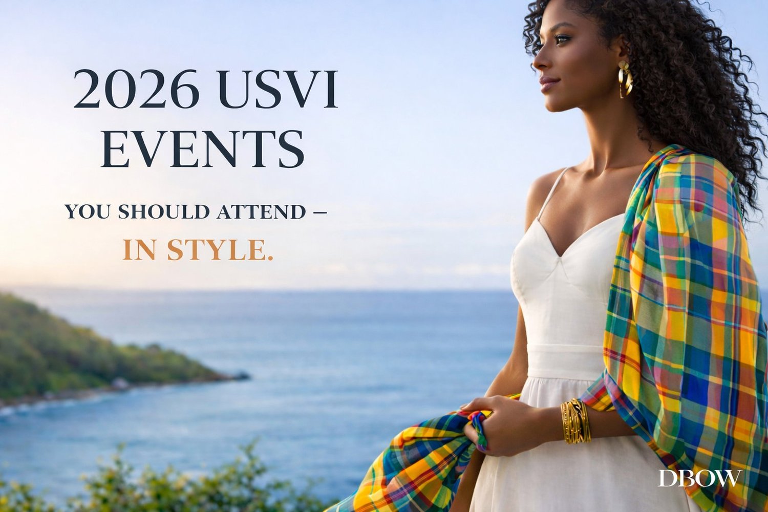SEE & BE SEEN: 2026 USVI EVENTS GUIDE — DBOW