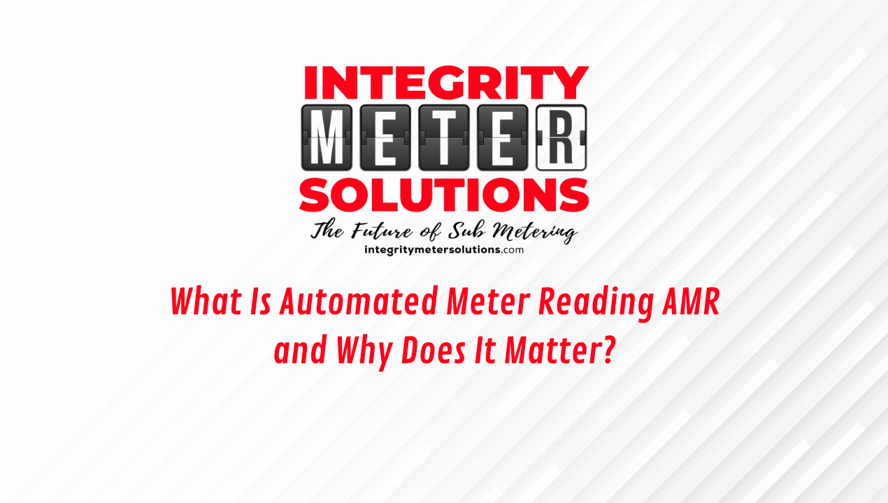 What Is Automated Meter Reading (AMR) and Why Does It Matter?