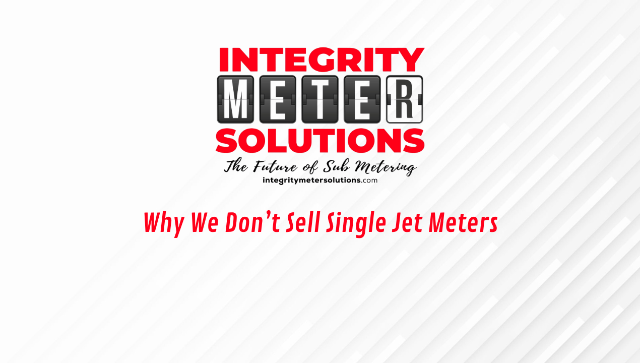 Why we don’t Sell Single-jet Meters