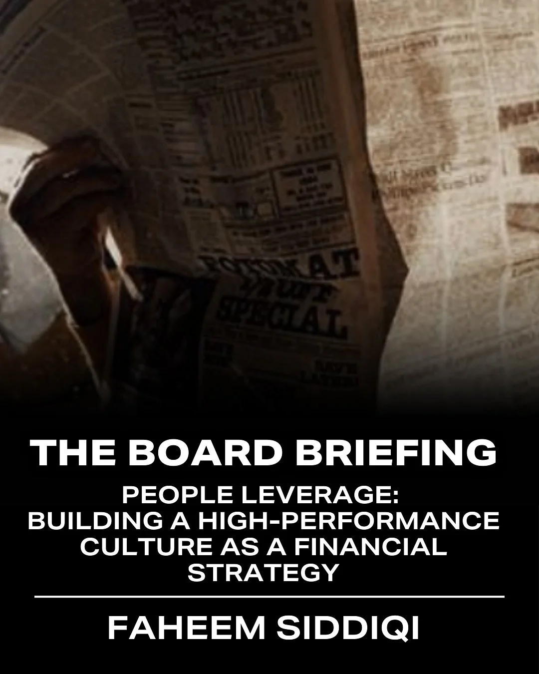 This week&rsquo;s briefing comes from Faheem Siddiqi, CEO of FinanceWithin, who challenges founders and operators to rethink people strategy, not as HR overhead, but as a form of capital allocation.

The message? The companies that win don&rsquo;t ju