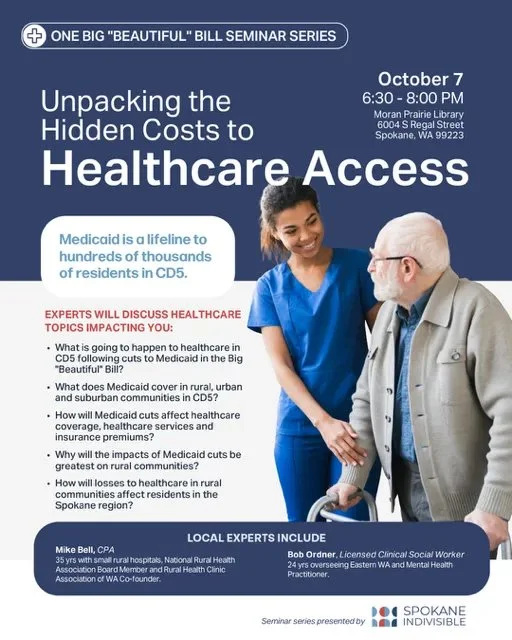 The Big Beautiful Bill? - Unpacking the Hidden Costs of Healthcare Access Hosted by Spokane Indivisible