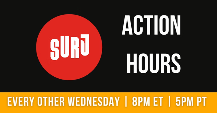 SURJ - Action Hours Recurring Every Other Wednesday (Zoom)