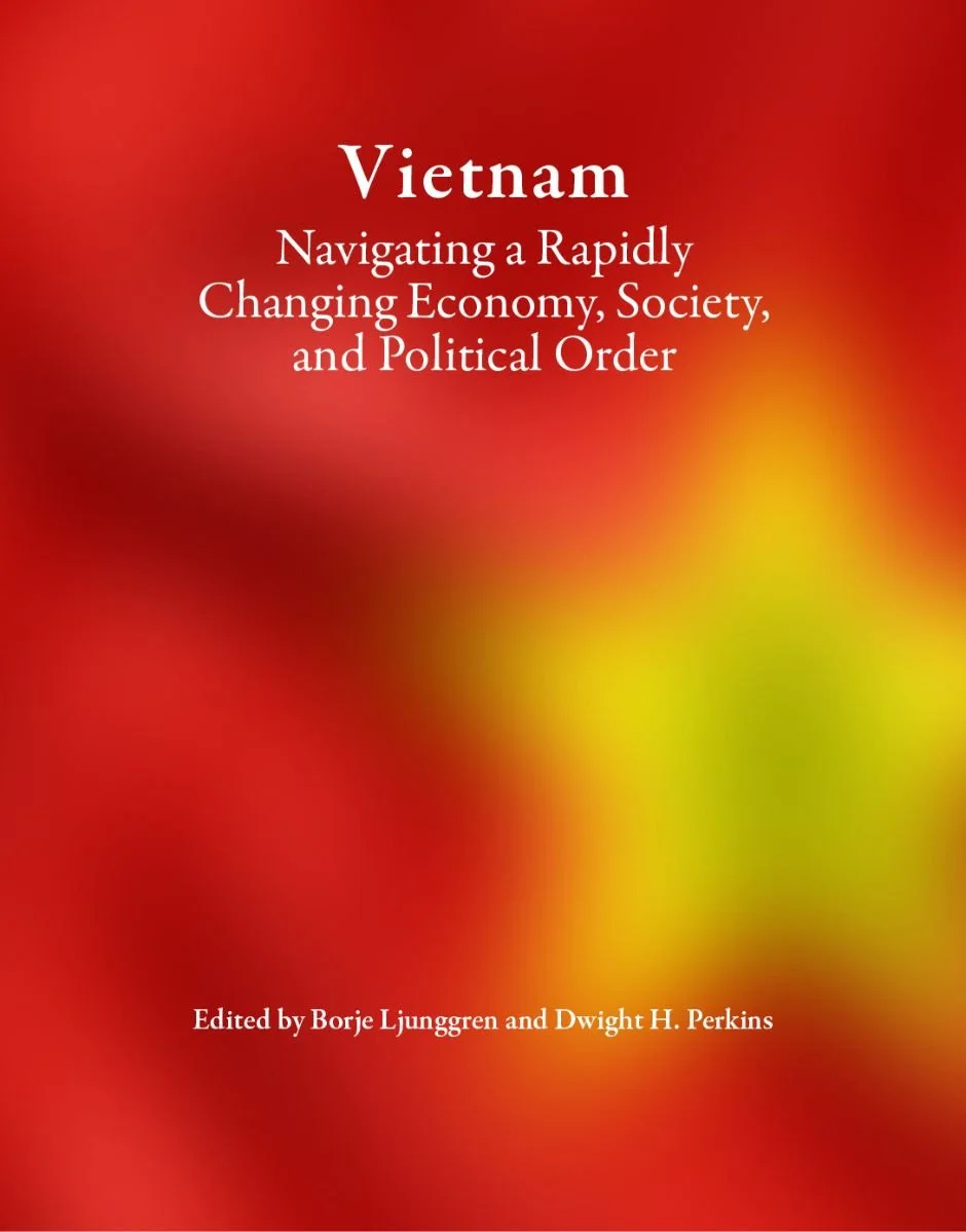 Book Talk - "Vietnam: Navigating a Rapidly Changing Economy, Society, and Political Order "