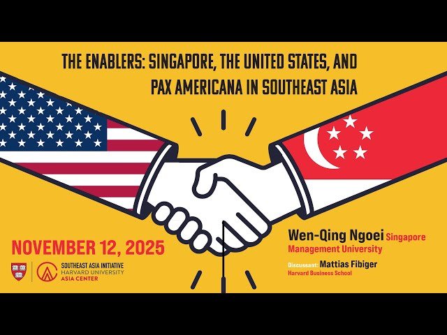 [Recording] The Enablers: Singapore, the United States, and Pax Americana in Southeast Asia