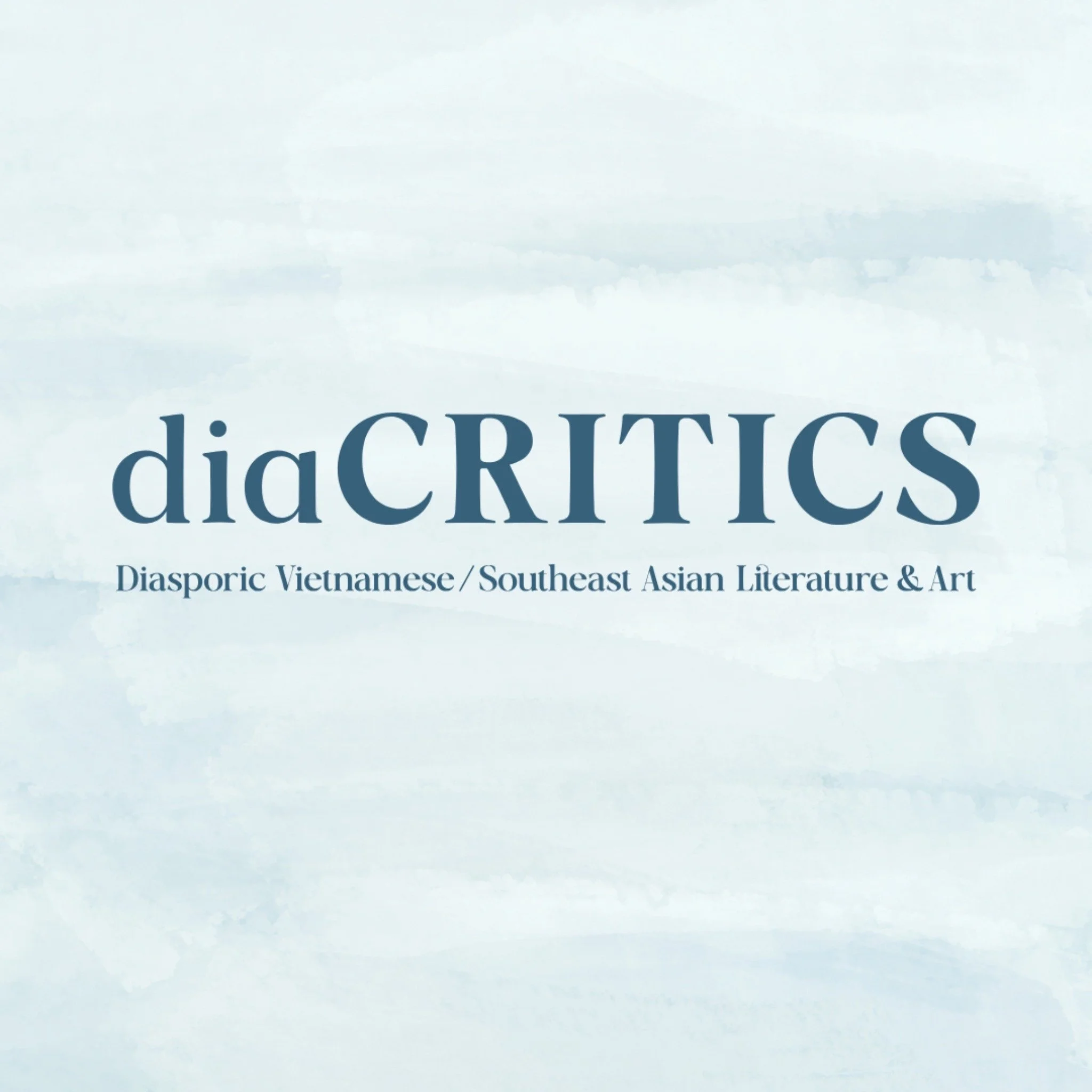 Call for Submissions – diaCRITICS: Diasporic Vietnamese/Southeast Asian Literature and Art