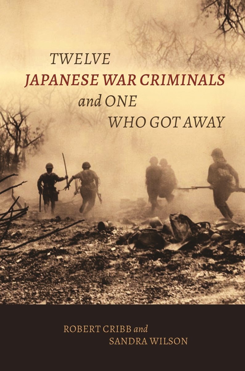 New Books Network: Twelve Japanese War Criminals and One Who Got Away