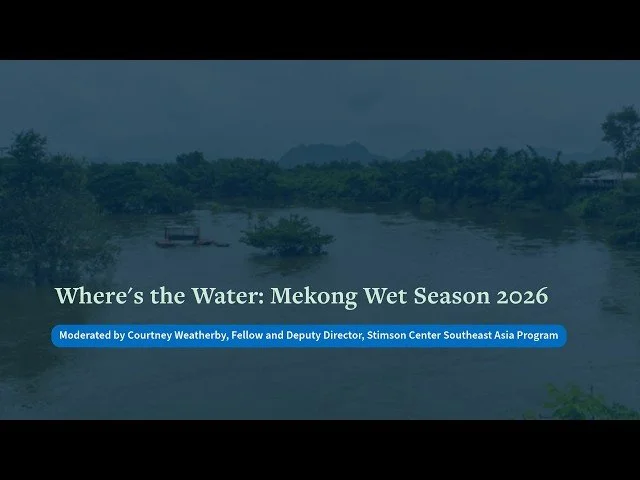 [Recording] Where’s the Water: Mekong Wet Season 2026