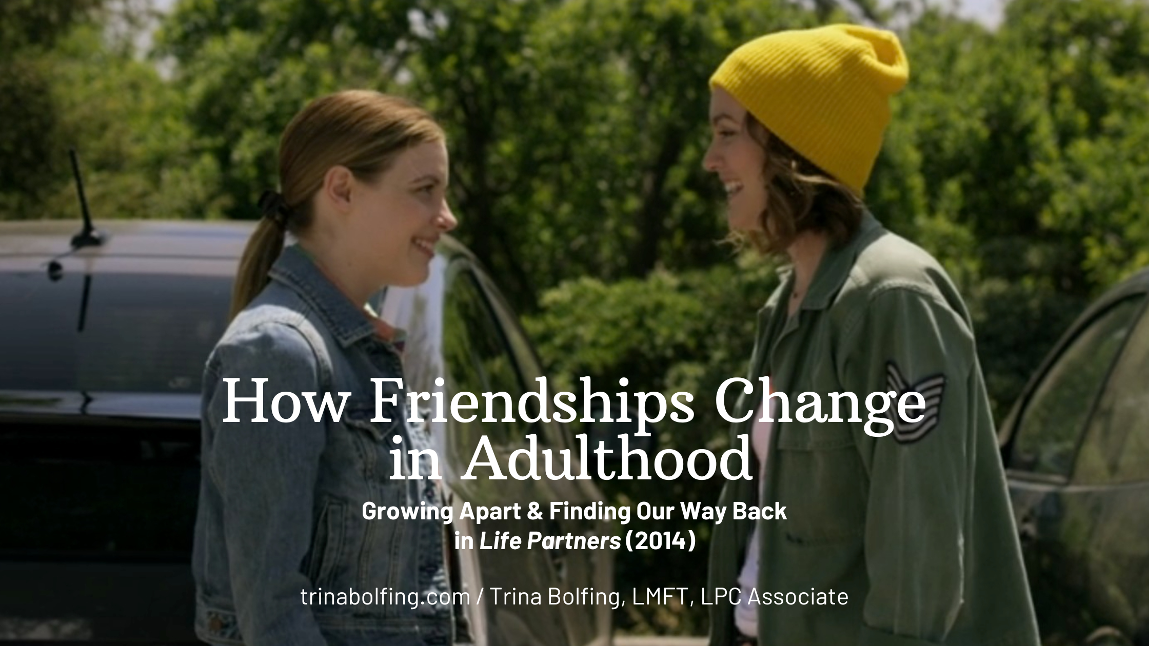 how friendships change in adulthood: growing apart &amp; finding our way back in life partners (2014)