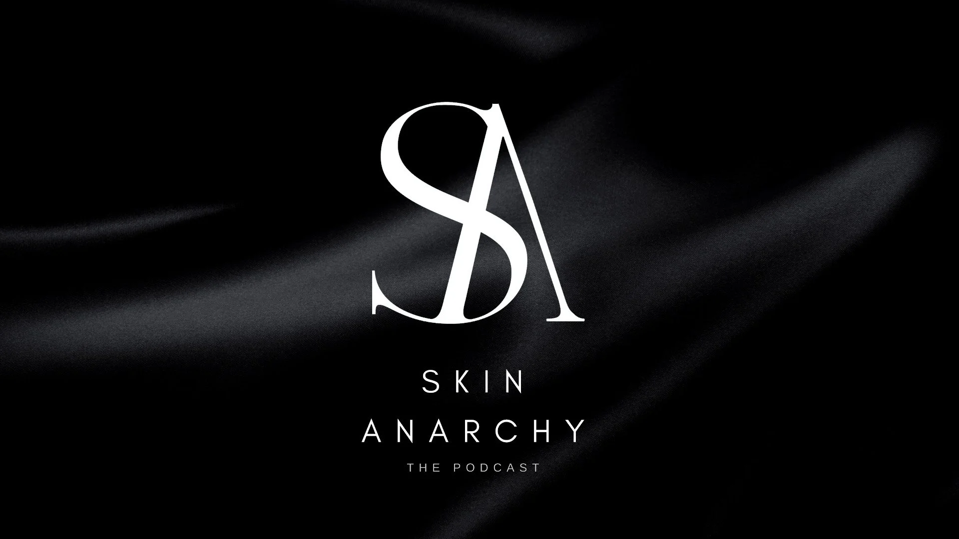 Skin Anarchy the podcast