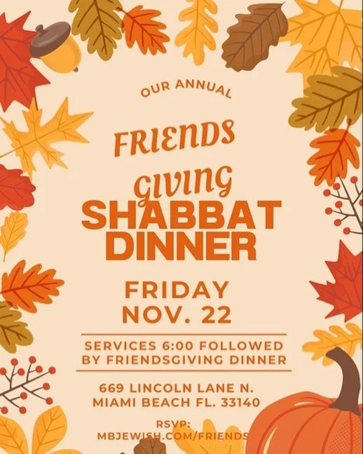 OUR ANNUAL FRIENDSGIVING SHABBAT DINNER🍁🍂🎃🥧🍗

CANT WAIT FOR THIS YEAR 🔥LAST YEAR WAS EPIC!

GRAND OPEN BAR 🍷🍸🍹

THANKSGIVING INSPIRED SHBBAT DINNER 🥘 

FRIENDSGIVING GAMES &amp; FUN 

MEET NEW JEWISH PEEPS 🤩