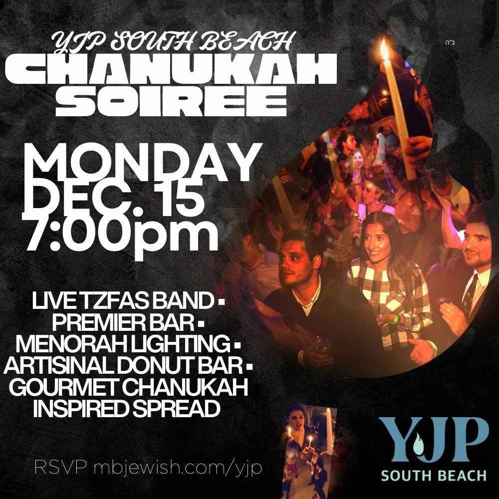 Light up the night in true South Beach style. 🕎✨
Live Tzfas band &bull; Premier bar &bull; Donuts &bull; Menorah lighting &bull; Young Jewish energy.
This is the Chanukah soir&eacute;e you don&rsquo;t want to miss.
Monday, Dec 15 &bull; 7PM
RSVP: mb