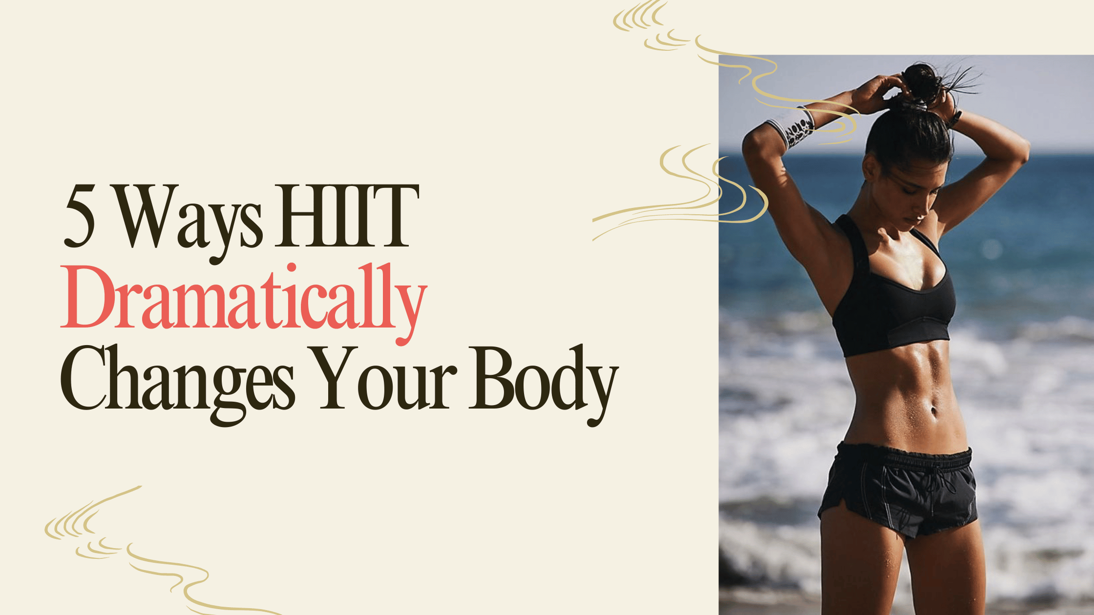 Top 5 Ways HIIT Can Dramatically Change Your Body
