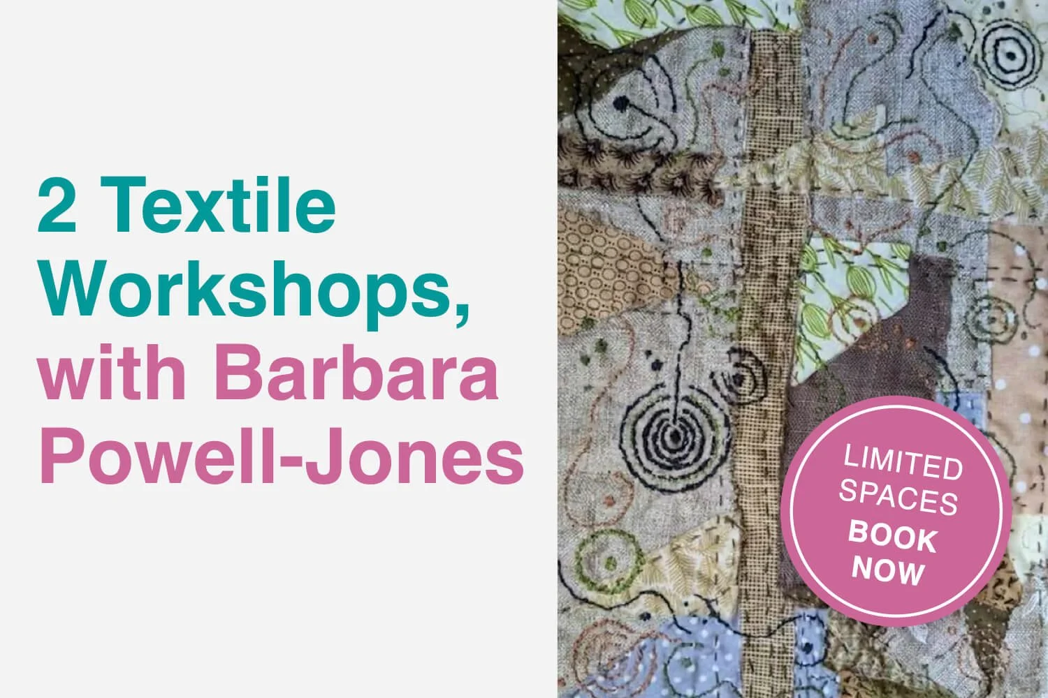 2 Textile  Workshops, with Barbara Powell-Jones
