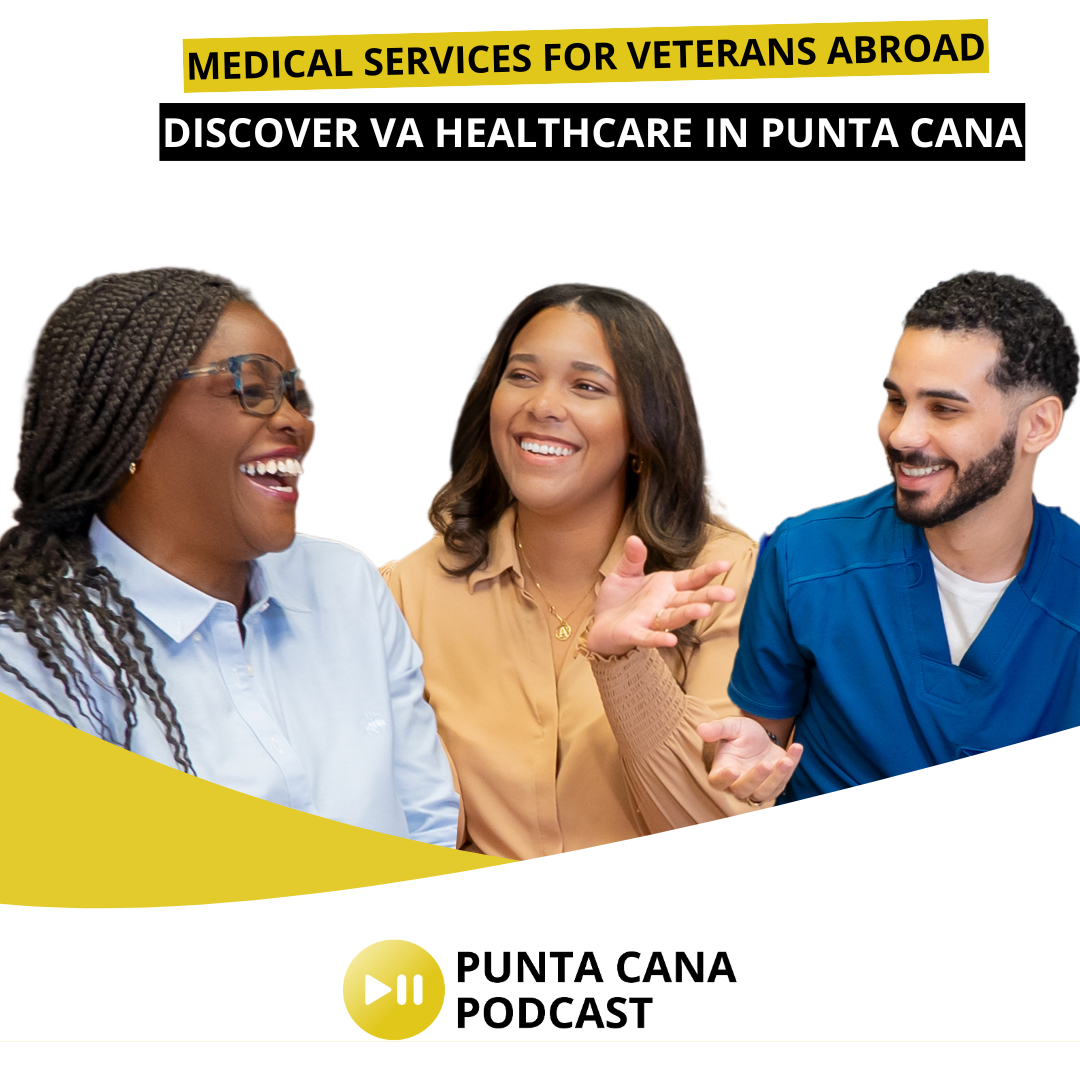 Medical Services for Veterans Abroad: Get VA Healthcare in Punta Cana episode artwork