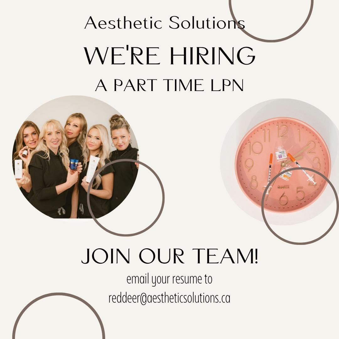 We're hiring for the position of Physician Assistant plus more. 
Requirements are PN diploma
Passion for Aesthetics
Injectable certification an asset
Phlebotomy an asset 
Email your resume 
reddeer@aestheticsolution.ca