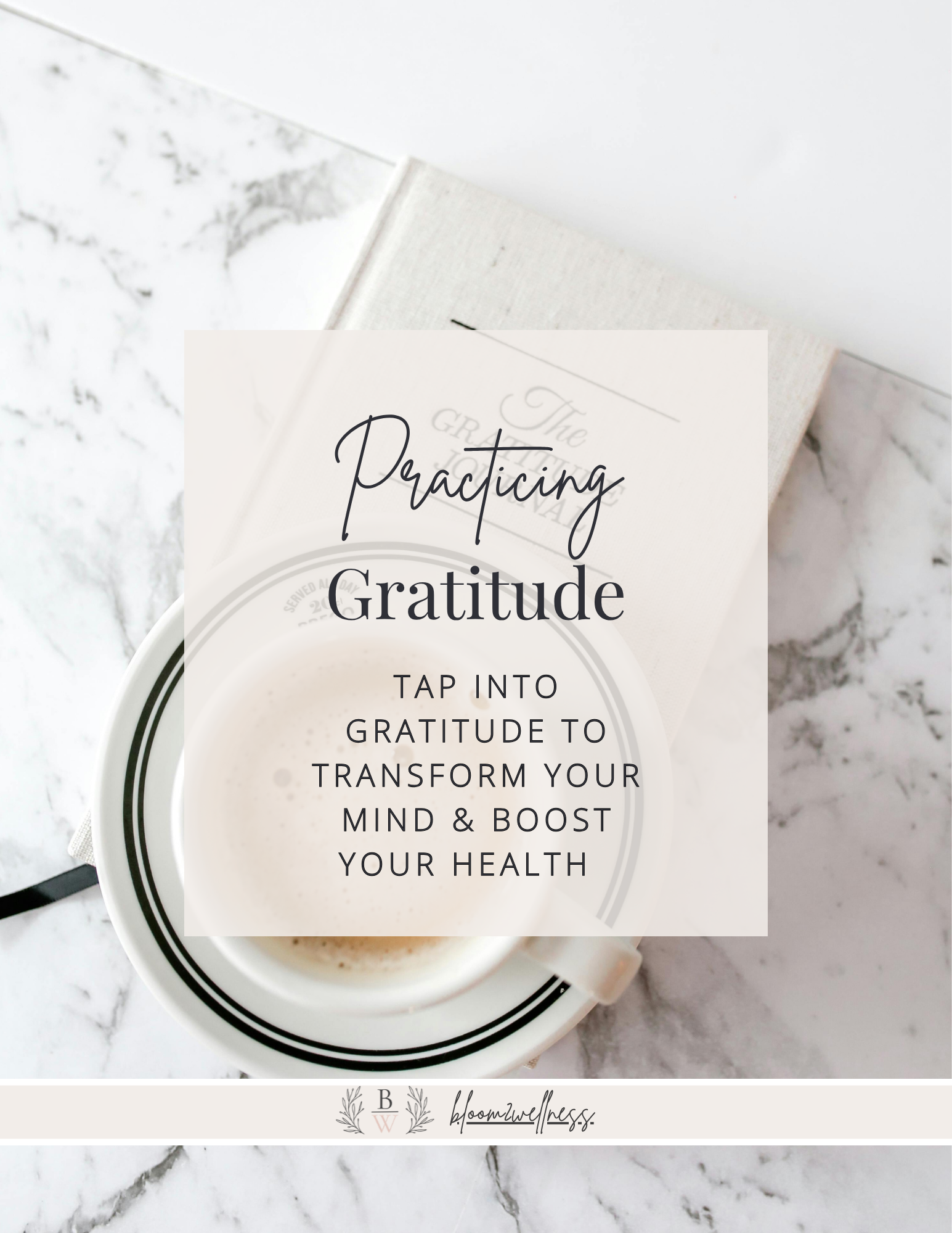 Practicing Gratitude to Transform Your Mind & Health