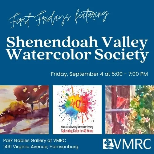 First Fridays: Featuring the Shenandoah Valley Watercolor Society