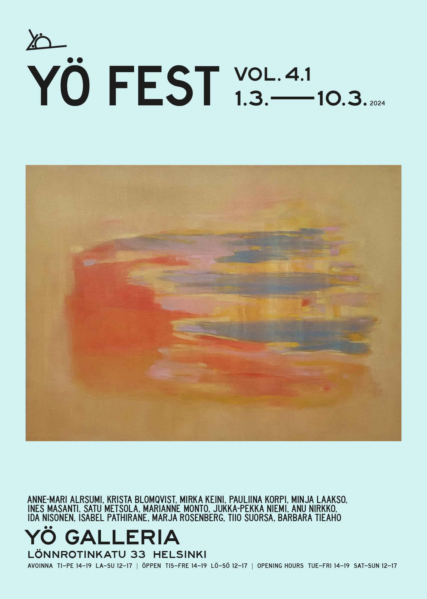 Event poster for YÖ FEST, Volume 4.1, running from March 1 to October 3, 2024, featuring a colorful abstract painting by Satu Metsola, with location at YÖ Galleria, Helsinki, and opening hours in Finnish and English.