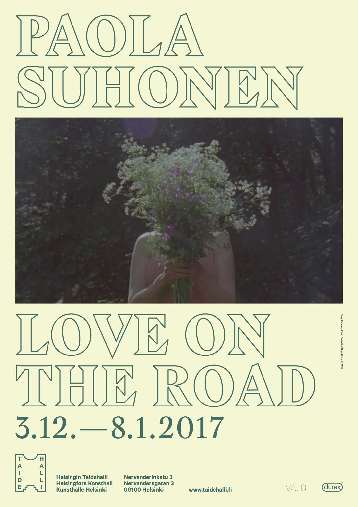 A promotional poster with a light cream background, displaying the text 'Paola Suhonen' and 'Love on the Road' with dates and location details for an event or exhibition. The poster features a photo of a person holding a bouquet of flowers in front of their face, taken outdoors with a dark, leafy background.