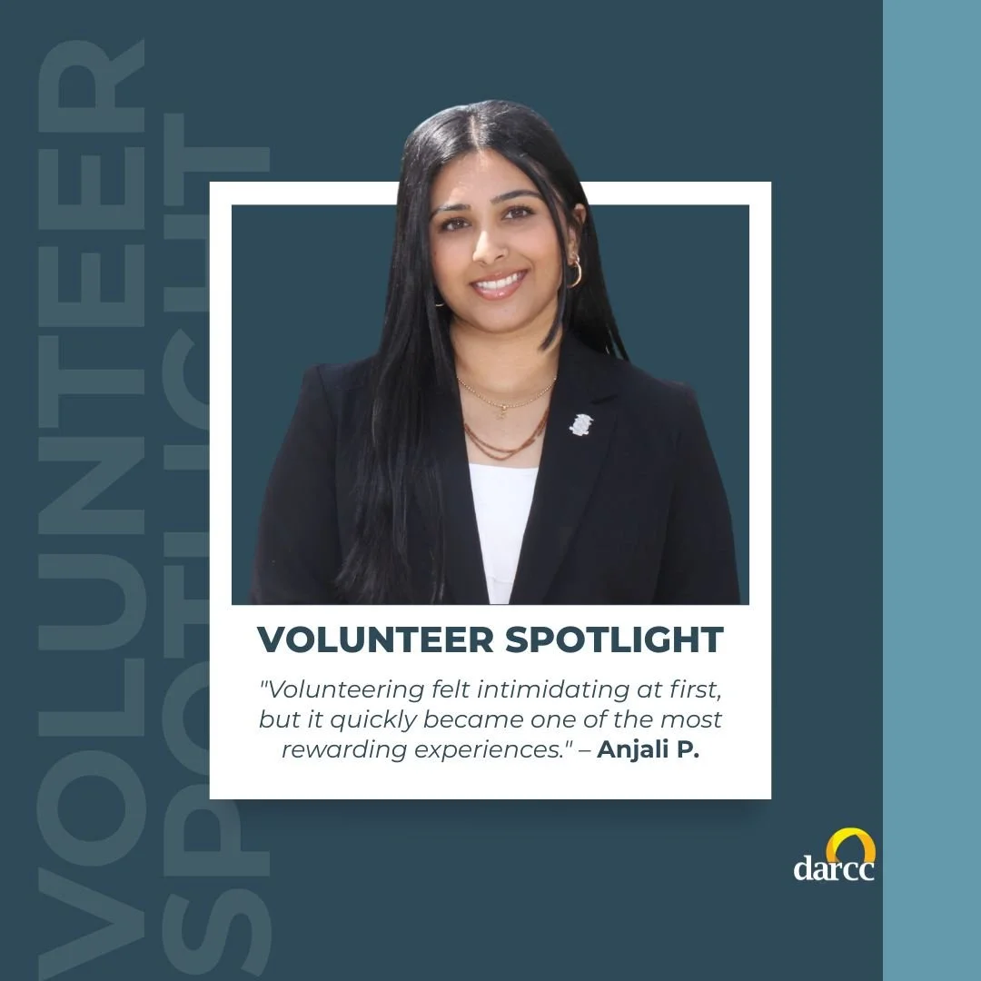 Volunteer Spotlight: Anjali P.

Anjali P. has been volunteering with DARCC for about two years. A third-year undergrad, she hopes to become a women&rsquo;s health doctor and plans to apply to medical school soon.

Her favorite part of volunteering is