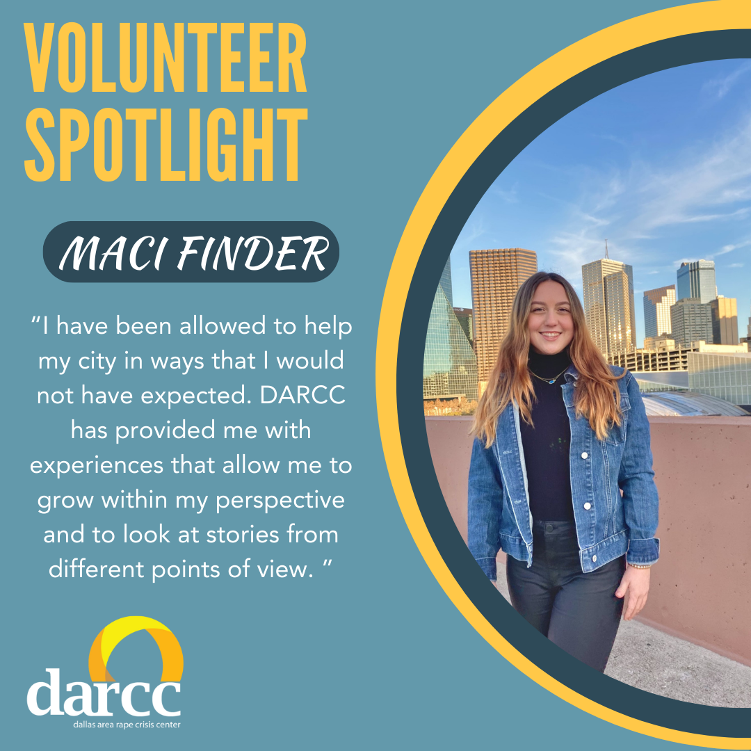 Maci Sign October Volunteer Spotlight: Maci Finder | Dallas Area Rape Crisis Center