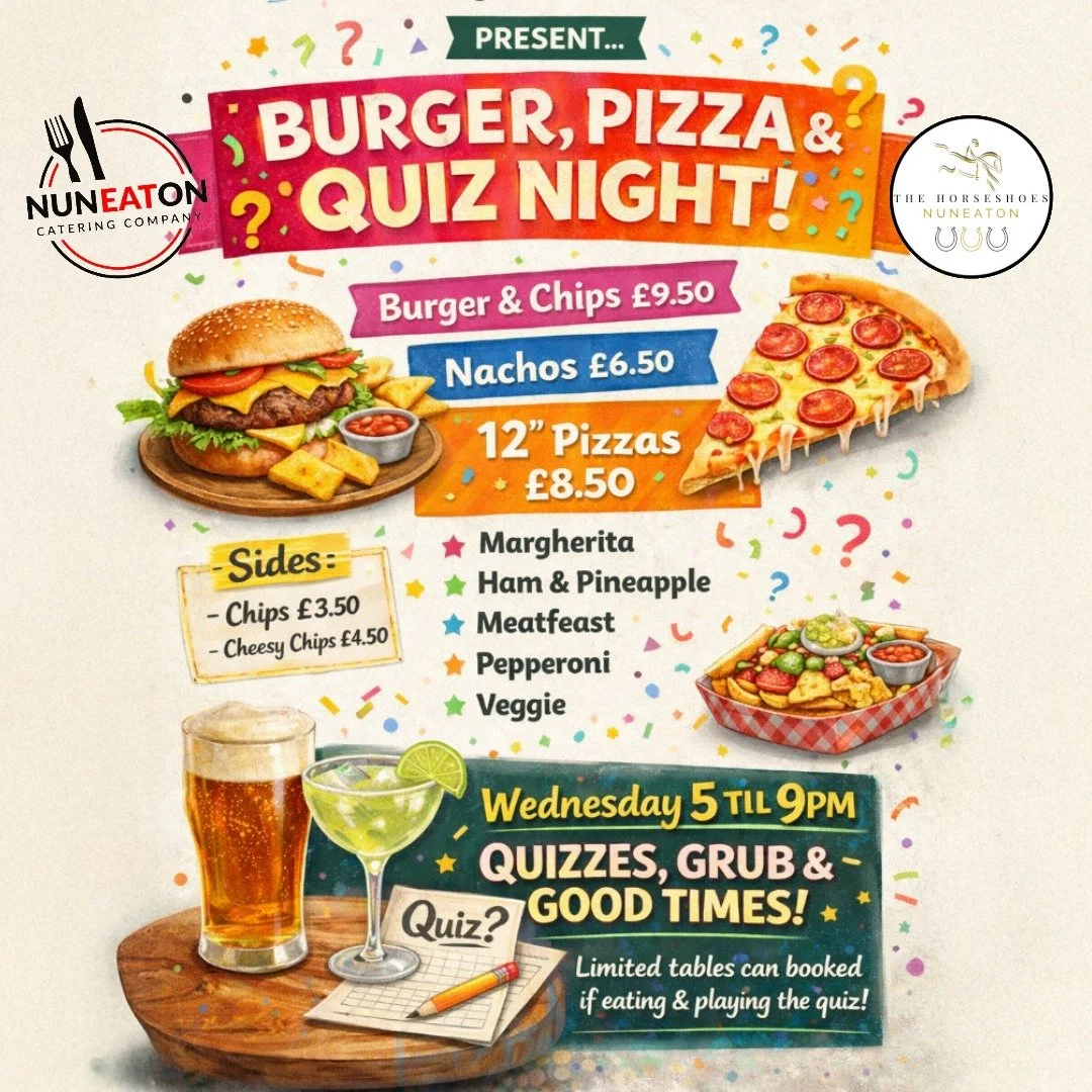 What&rsquo;s better than a quiz night?
A quiz night with proper tasty scran.

Tonight's the night.

You asked. We listened. We delivered.
Every Wednesday, Nuneaton Catering Company are popping up at The Horseshoes from 5&ndash;9pm serving up the good