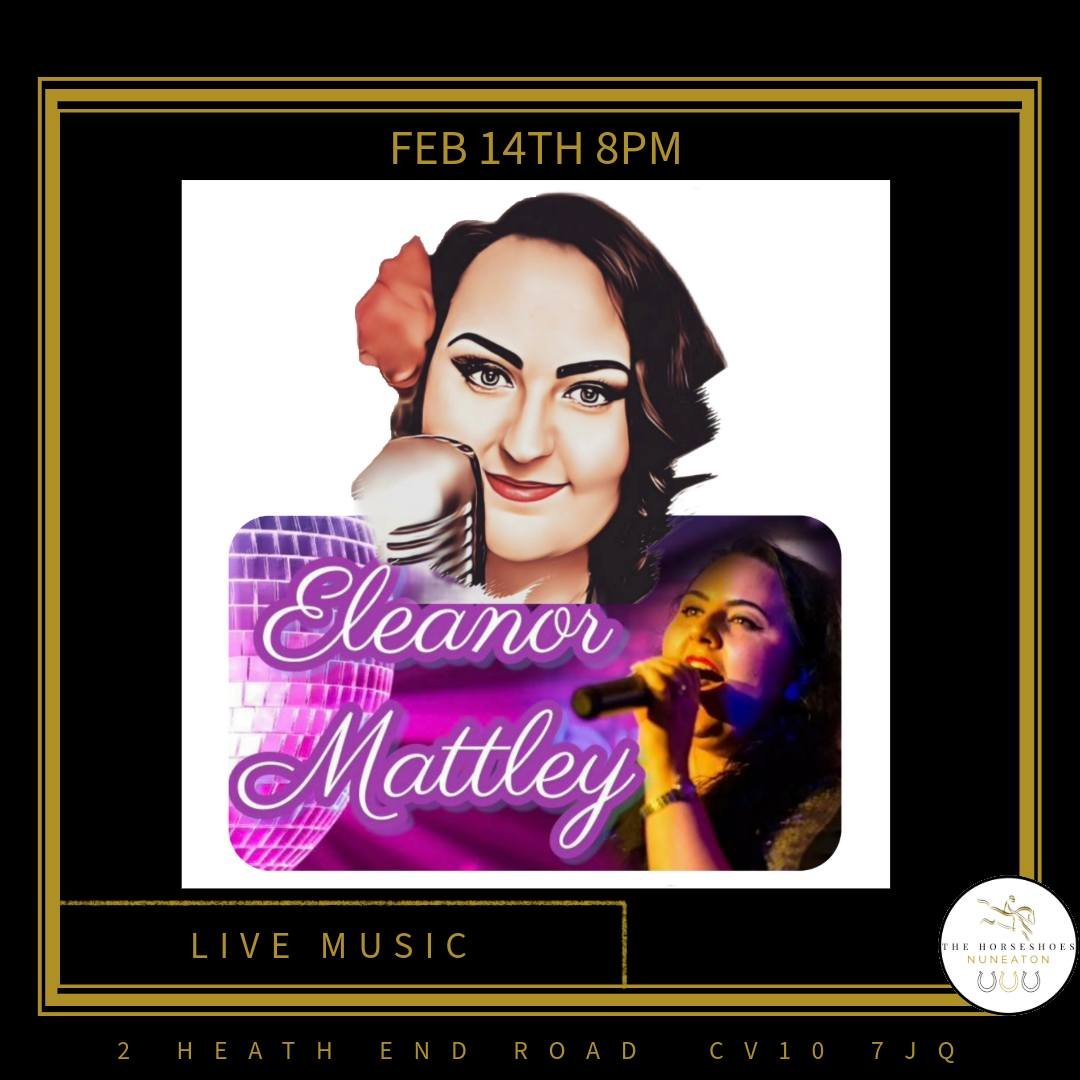 🎶 LIVE MUSIC THIS SATURDAY &ndash; VALENTINE&rsquo;S DAY 💘
🎤 Eleanor Mattley &ndash; LIVE AT THE HORSESHOES, NUNEATON

This Saturday 14th February, set the tone for Valentine&rsquo;s Day with live music, smooth vocals and a relaxed, romantic atmos