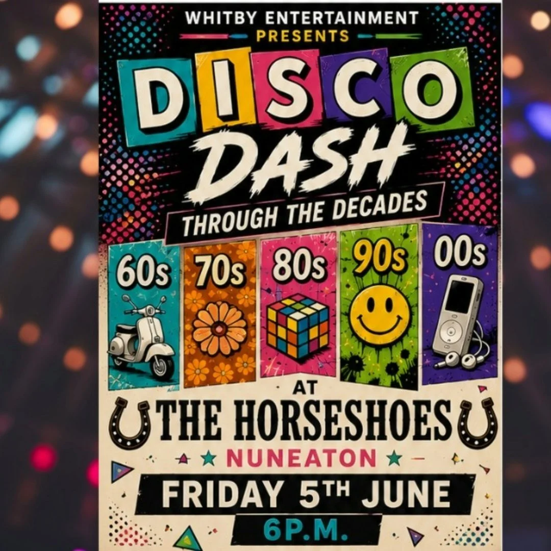 Well that's this weekend sorted.

TONIGHT (Friday) - We have Nuneaton's original  DISCO DASH THROUGH THE DECADES.

@whitby_entertainment  will be starting with the 60's at 6pm, then moving up the decades hour by hour where at 11 it's open to all deca