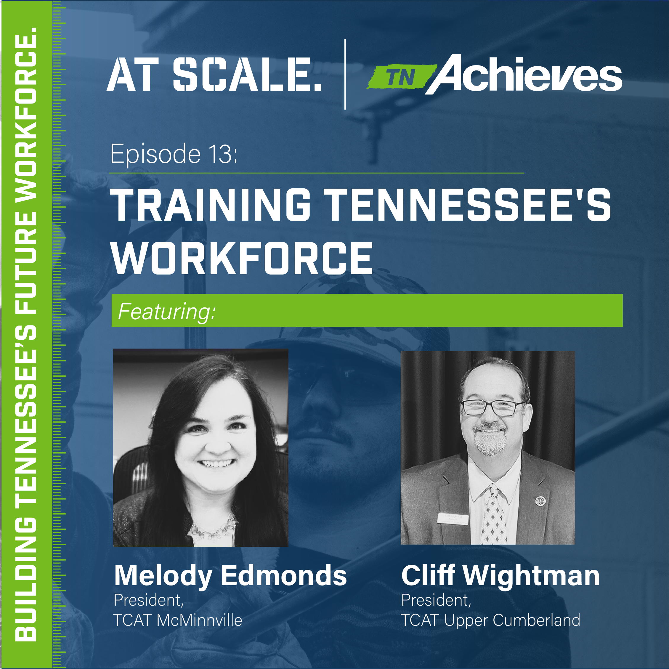 Training Tennessee's Workforce with TCAT Presidents Melody Edmonds and Cliff Wightman