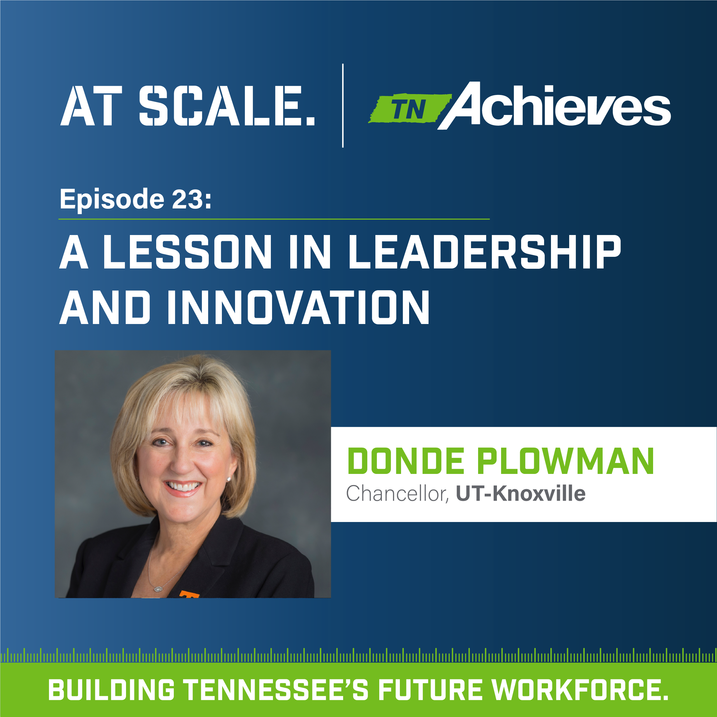 A Lesson in Leadership and Innovation with Chancellor Donde Plowman