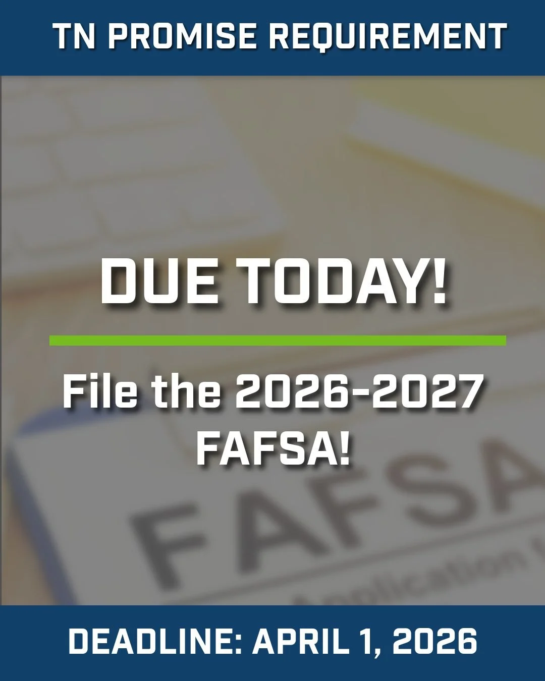 DUE TODAY!

Students, you have until 11:59pm to complete and submit the 2026-2027 FAFSA. This is a TN Promise Requirement!

If you need assistance, please reach out to our team; we'll be happy to help! You can also find some resources here:

🔗https: