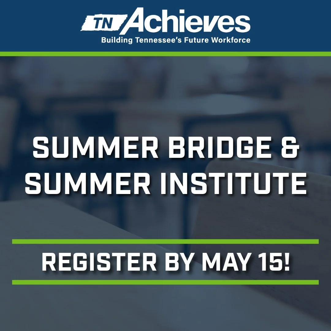 2 WEEKS LEFT! 

Students, you have two more weeks to register for Summer Bridge or Summer Institute! 

SUMMER BRIDGE is a free, three-week head start for incoming TN community college students. It&rsquo;s designed for students who scored below a 19 o