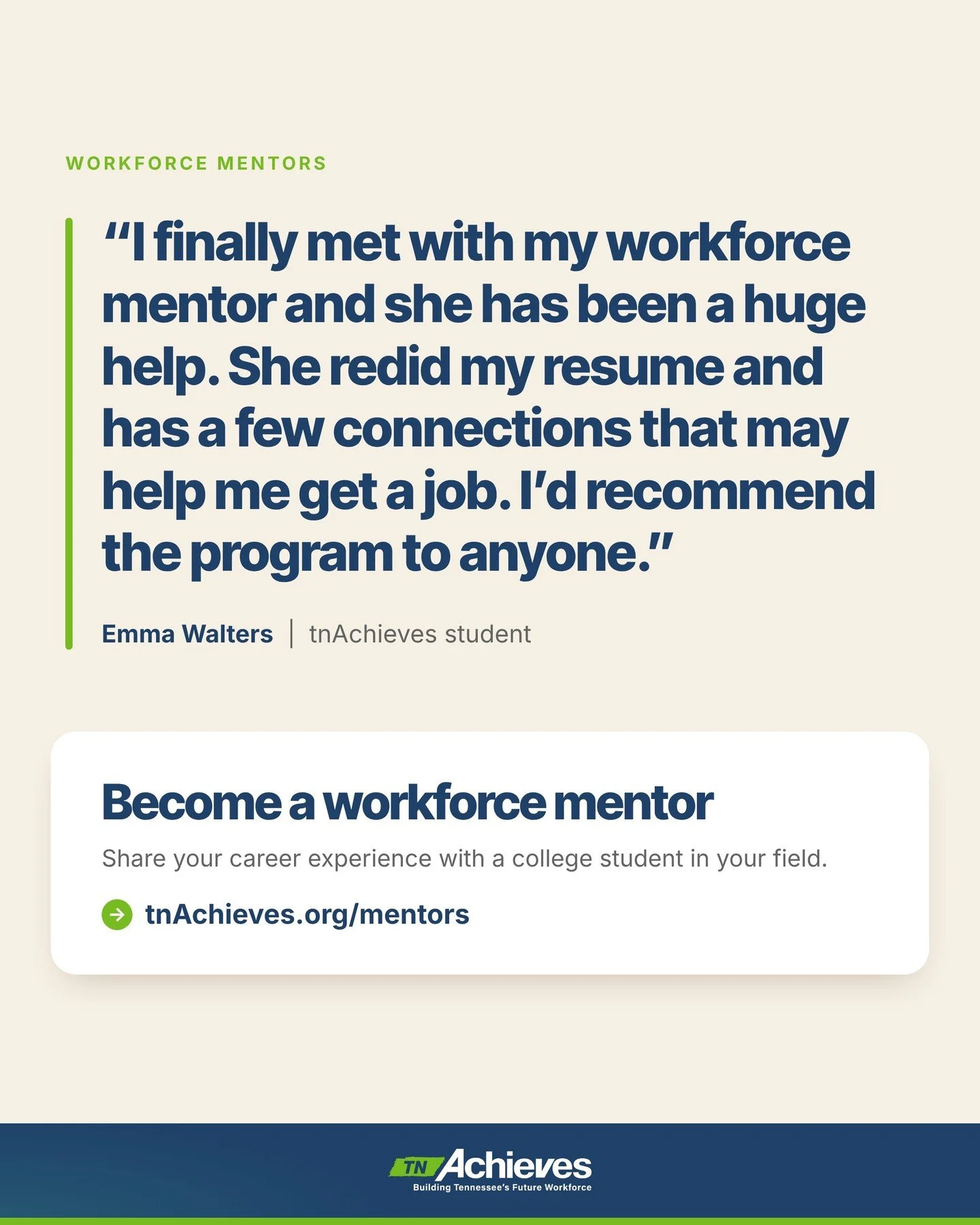 Your career experience could help a college student land their first job.

Emma Walters recently connected with her tnAchieves workforce mentor: "I finally met with my workforce mentor and she has been a huge help. She redid my resume and has a 