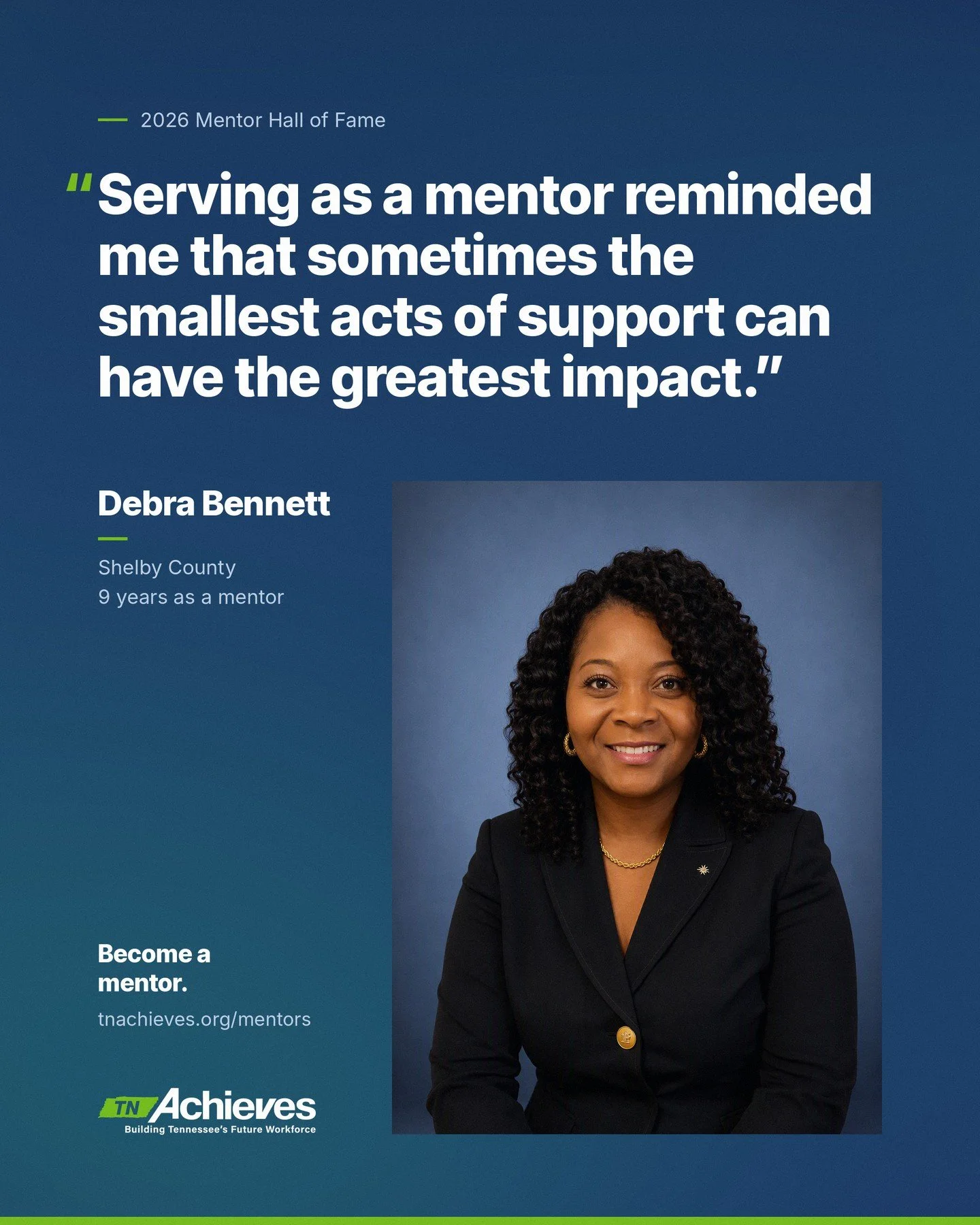 Meet Debra Bennett, a 2026 tnAchieves Mentor Hall of Fame inductee.

For nine years, Debra has been in the corner of Shelby County students as they navigate the move from high school to college and into the workforce. She knows a quick check-in can k