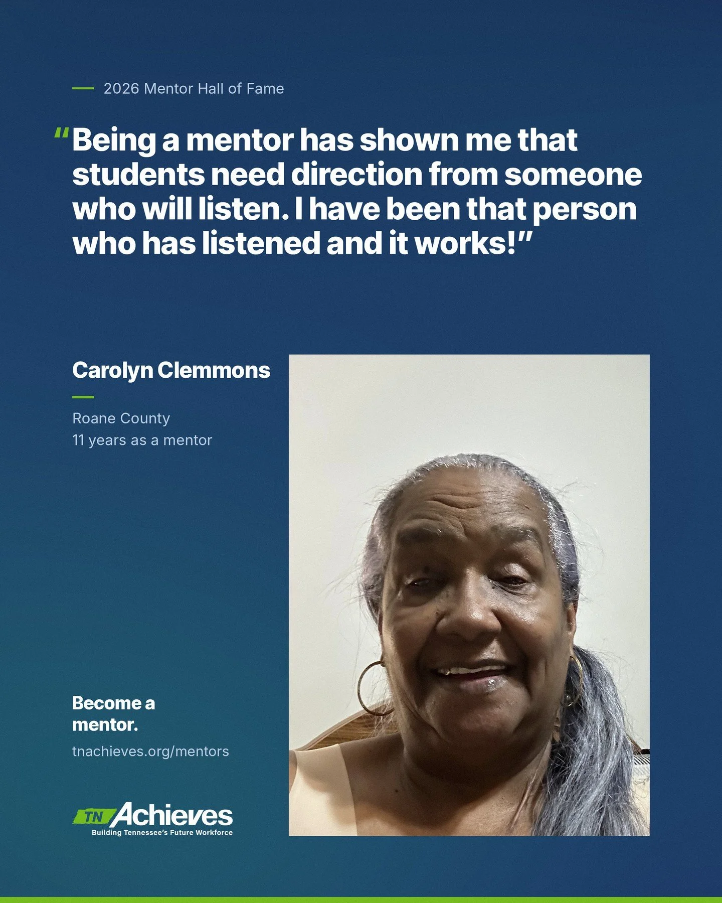 Meet Carolyn Clemmons, a 2026 tnAchieves Mentor Hall of Fame inductee.

For 11 years, Carolyn has mentored Roane County students, drawing on 40 years as an educator. Her students still text and email to thank her for checking on their progress.

&ldq