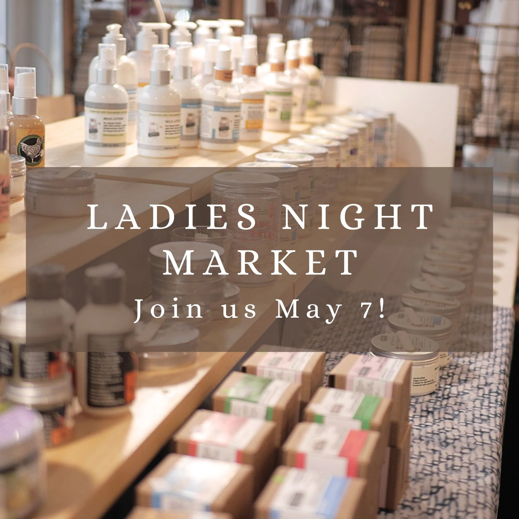Ladies Night Spring Market Shop and Dine 