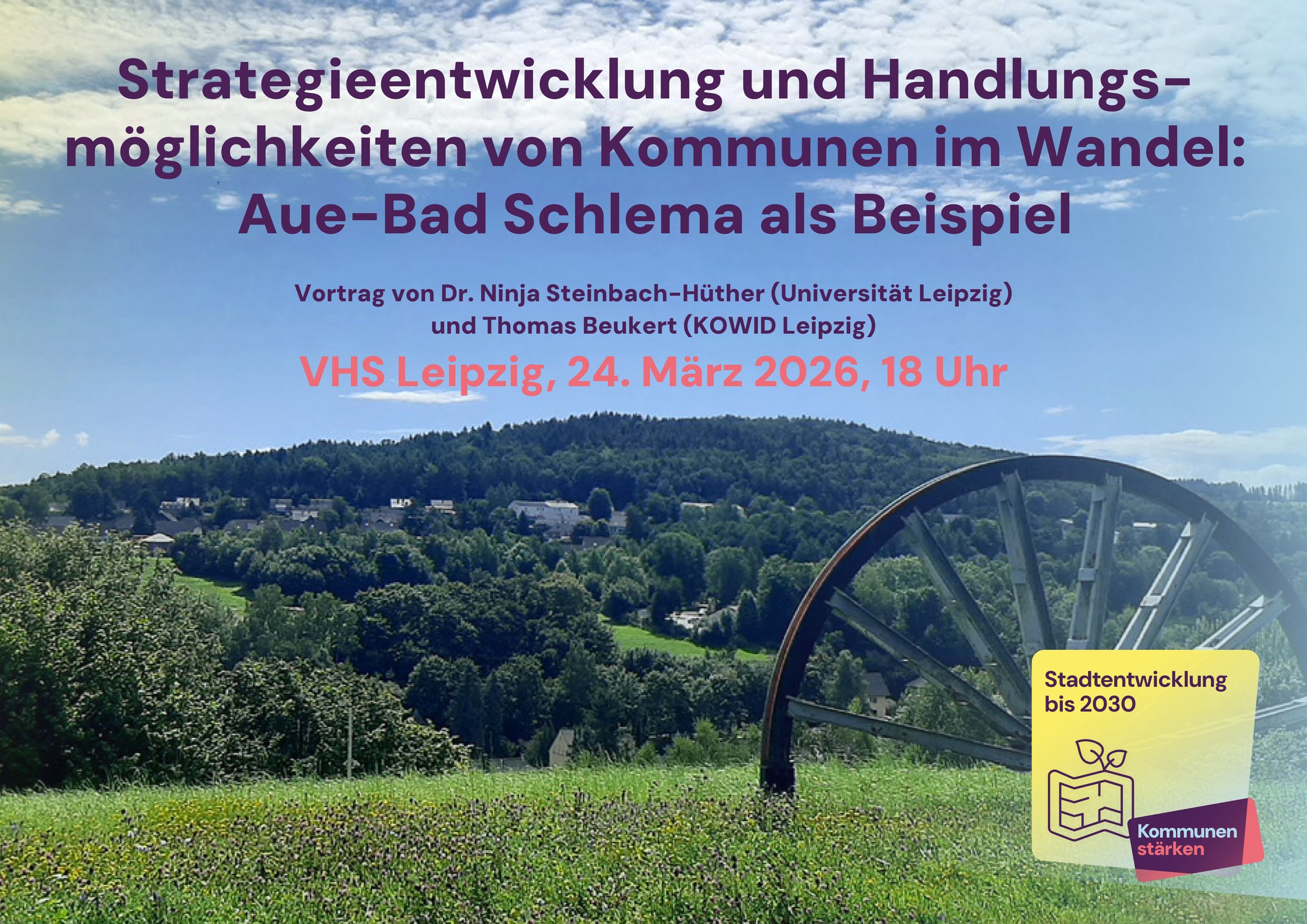 Vortrag –Strategieentwicklung und Handlungsmöglichkeiten von Kommunen im Wandel: Aue-Bad Schlema als Beispiel