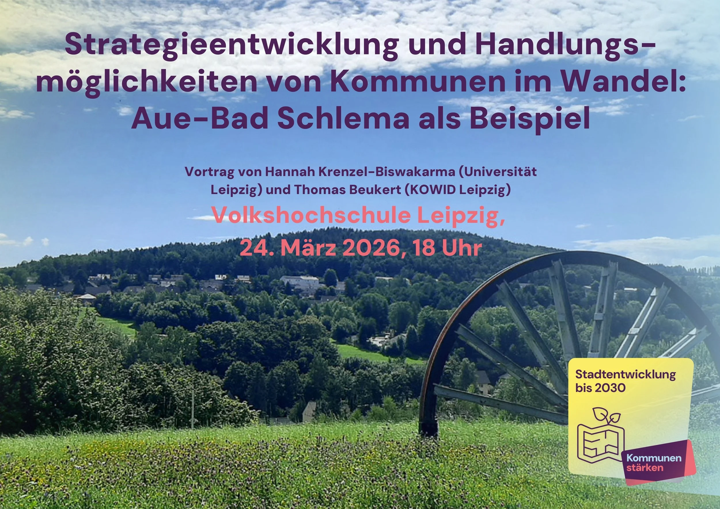 Vortrag –Strategieentwicklung und Handlungsmöglichkeiten von Kommunen im Wandel: Aue-Bad Schlema als Beispiel