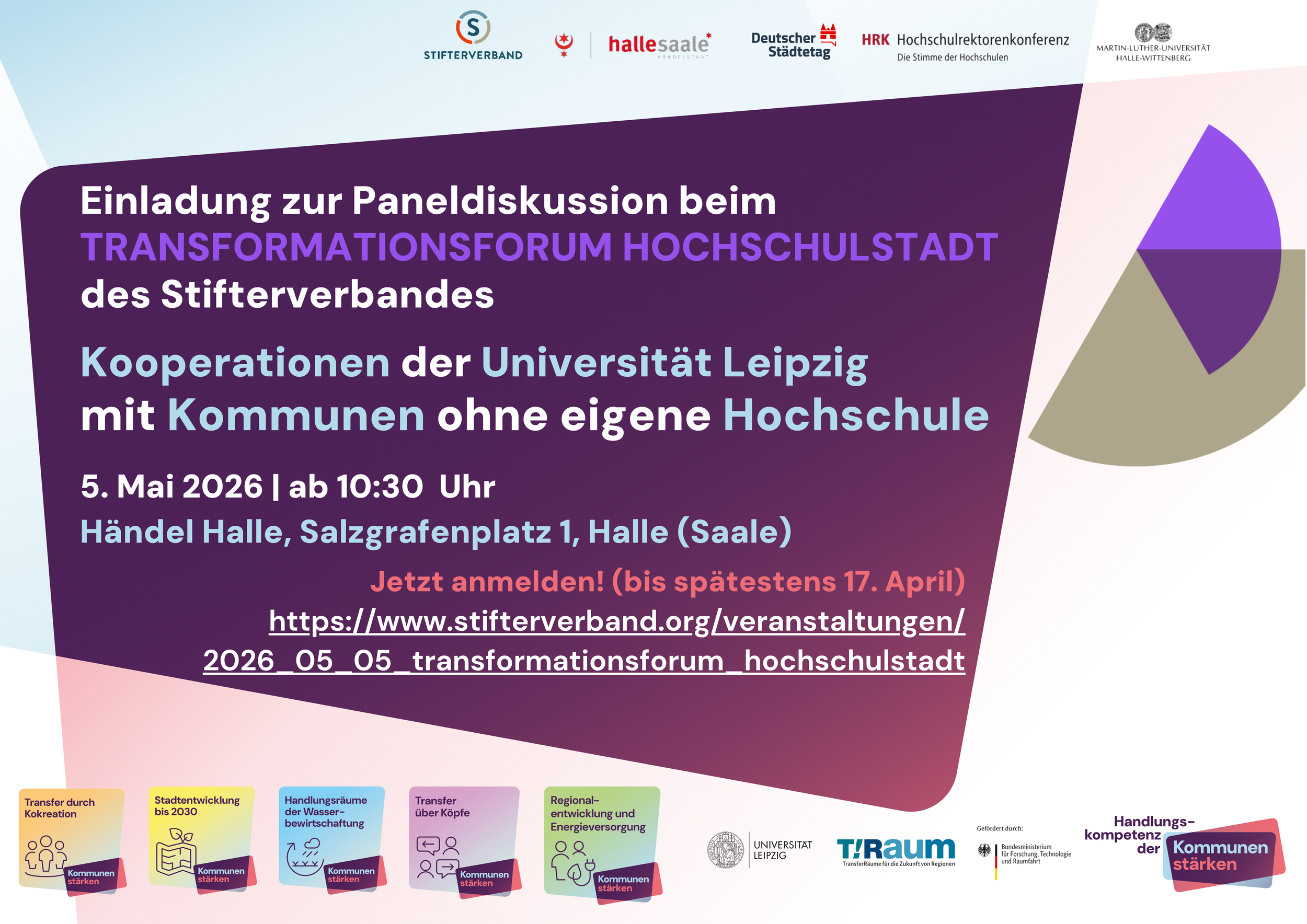 Einladung zur Paneldiskussion beim TRANSFORMATIONSFORUM HOCHSCHULSTADT  des Stifterverbandes   Kooperationen der Universität Leipzig  mit Kommunen ohne eigene Hochschule 5. Mai 2026 | ab 10:30  Uhr  Händel Halle, Salzgrafenplatz 1, Halle (Saale)