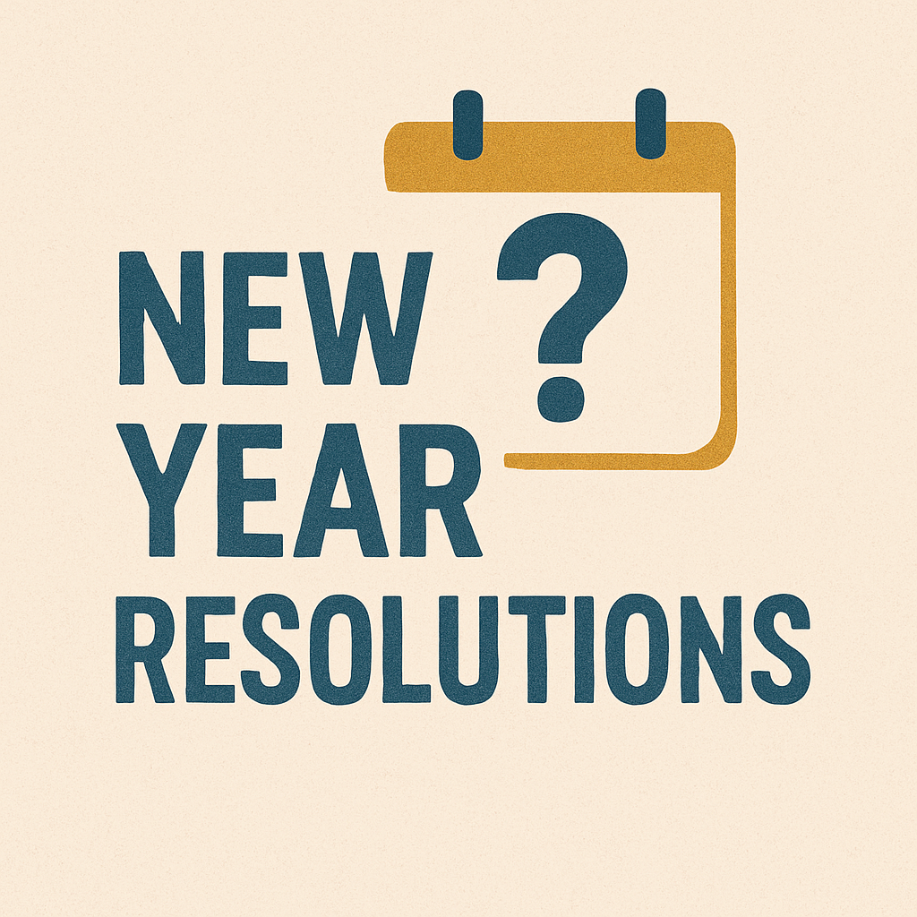 New Year’s Resolutions: Helpful or Overrated?