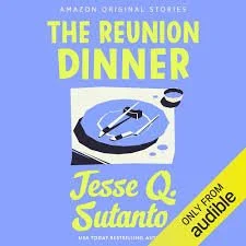 Jesse Q. Sutanto’s short whodunit: The Reunion Dinner
