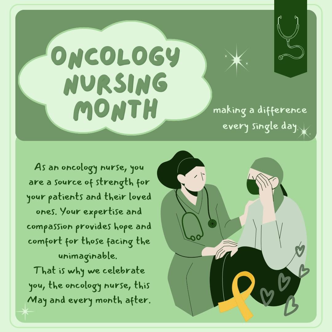 Did you know that May is Oncology Nursing Month? 👩&zwj;⚕️🩺🩹As an oncology nurse, you are a source of strength for your patients and their loved ones. Your expertise and compassion provides hope and comfort for those facing the unimaginable. That i